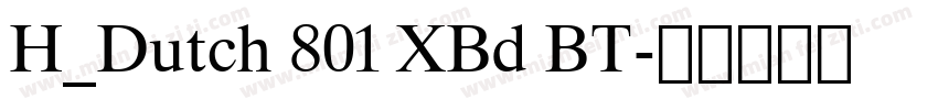 H_Dutch 801 XBd BT字体转换